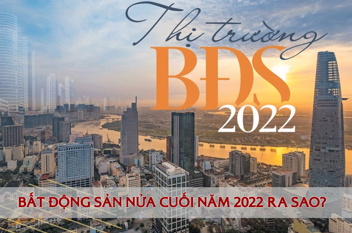 BĐS nửa cuối năm 2022